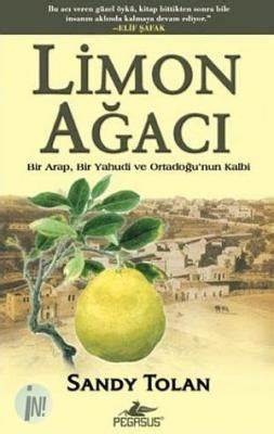 Sandy Tolan Limon Ağacı - Bir Arap Bir Yahudi ve Ortadoğunun Kalbi