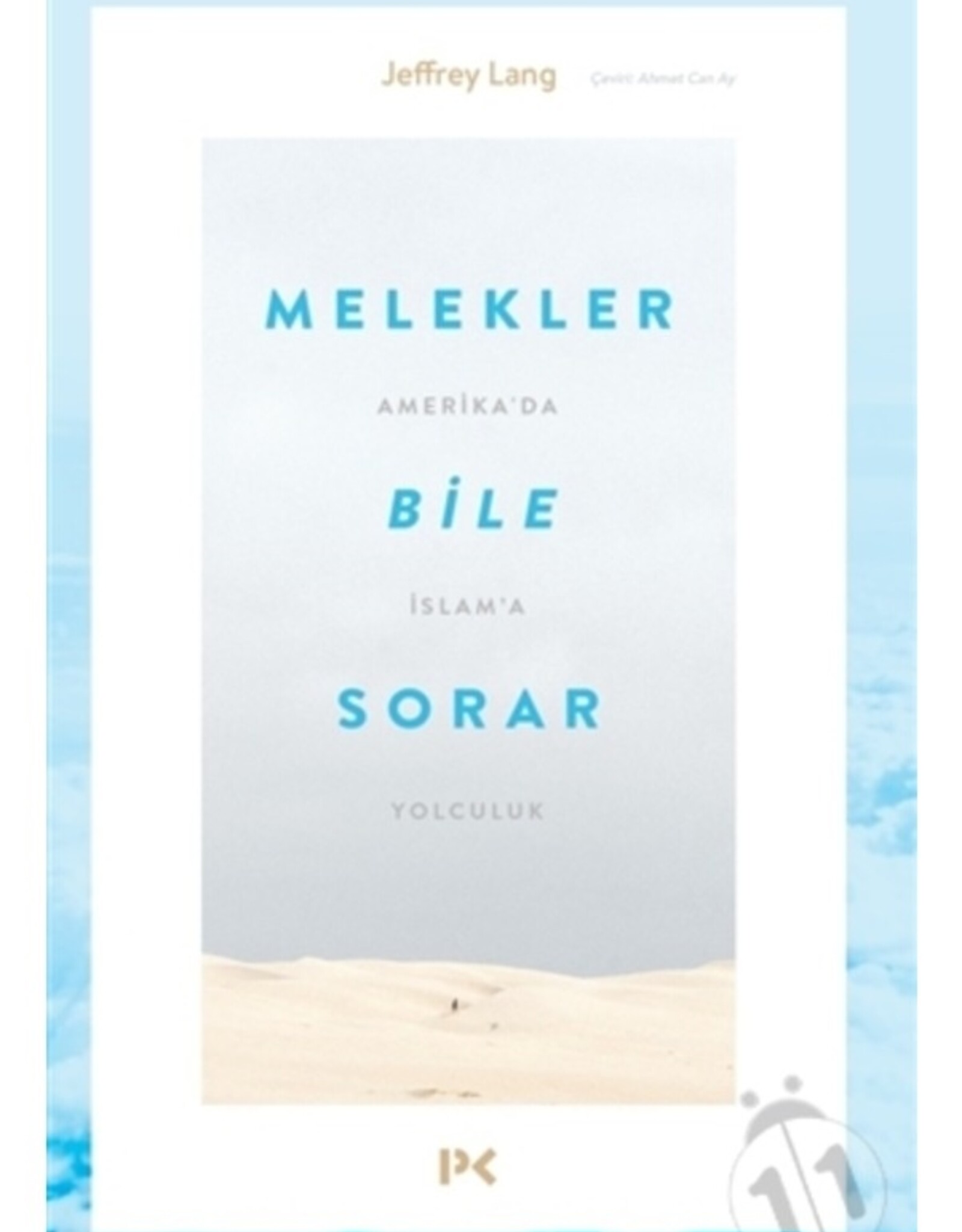 Melekler Bile Sorar - Amerikada İslama Yolculuk