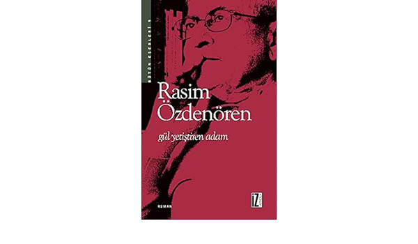 Rasim Özdenören - Gül Yetiştiren Adam