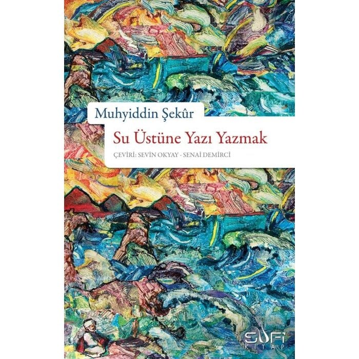 Muhyiddin Şekur SU ÜSTÜNE YAZI YAZMAK - Muhyiddin Sekur