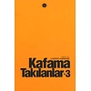 Kafama Takılanlar 3