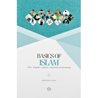 Seyfettin Yazici Basics Of Islam (Temel Dini Bilgiler)