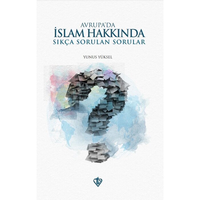 Türkiye Diyanet Vakfı Yayınları Avrupa'da Islam Hakkinda Sikca Sorulan Sorular