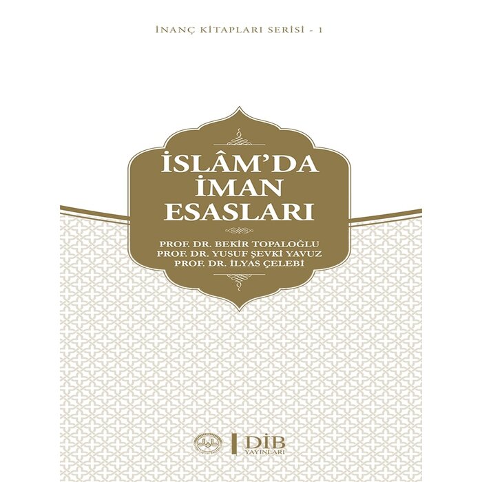 Bekir Topaloglu ISLAM'DA IMAN ESASLARI