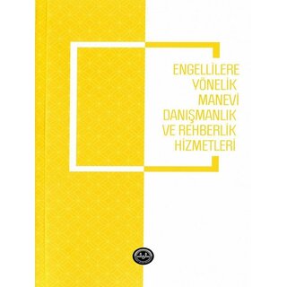 Diyanet İşleri Başkanlığı Yayınları Engellilere Yonelik Manevi Danismanlik Ve Rehberlik Hizmetleri