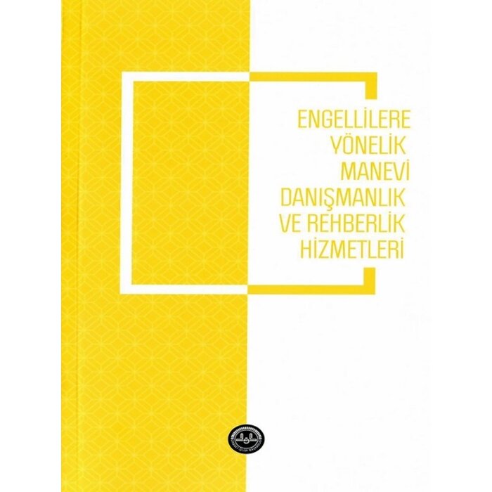 Diyanet İşleri Başkanlığı Yayınları Engellilere Yonelik Manevi Danismanlik Ve Rehberlik Hizmetleri