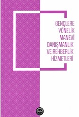 Diyanet İşleri Başkanlığı Yayınları Genclere Yonelik Manevi Danismanlik Ve Rehberlik Hizmetleri