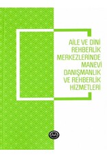 Diyanet İşleri Başkanlığı Yayınları Aile Ve Dini Rehberlik Merkezlerinde Manevi Danismanlik Ve Rehberlik Hizmetleri