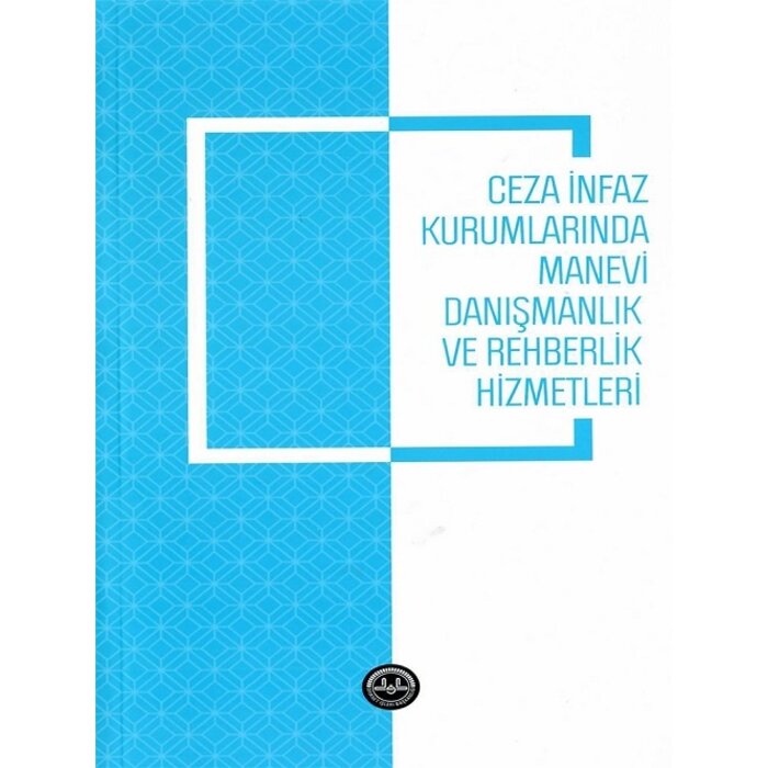 Diyanet İşleri Başkanlığı Yayınları Ceza Infaz Kurumlarinda Manevi Danismanlik Ve Rehberlik Hizmetleri