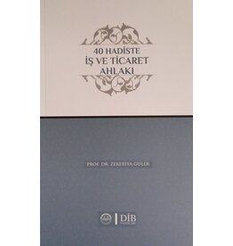 Diyanet İşleri Başkanlığı Yayınları 40 Hadiste Is Ve Ticaret Ahlakı
