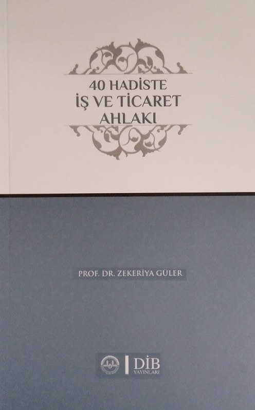 Diyanet İşleri Başkanlığı Yayınları 40 Hadiste Is Ve Ticaret Ahlakı