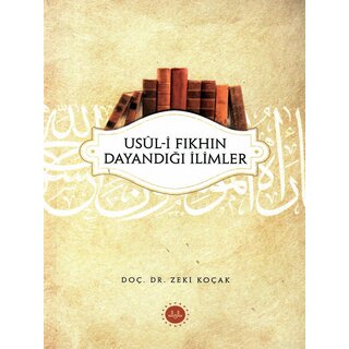Zeki Kocak USULI FIKHIN DAYANDIĞI ILIMLER