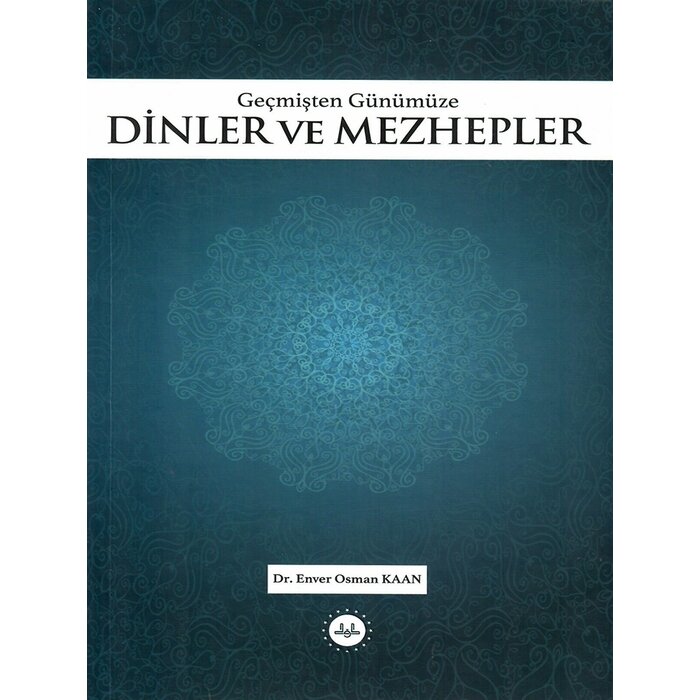 Diyanet İşleri Başkanlığı Yayınları GECMISTEN GUNUMUZE DINLER VE MEZHEPLER
