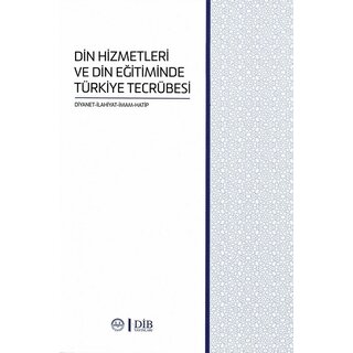 Diyanet İşleri Başkanlığı Yayınları Din Hizmetleri Ve Din Egitiminde Türkiye Tecrubesi