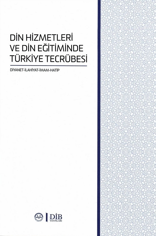 Diyanet İşleri Başkanlığı Yayınları Din Hizmetleri Ve Din Egitiminde Türkiye Tecrubesi