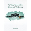 Ona Gelene Engel Yoktur