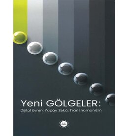 Diyanet İşleri Başkanlığı Yayınları YENI GOLGELER DIJITAL EVREN,YAPAY ZEKA,TRANSHUMANIZM