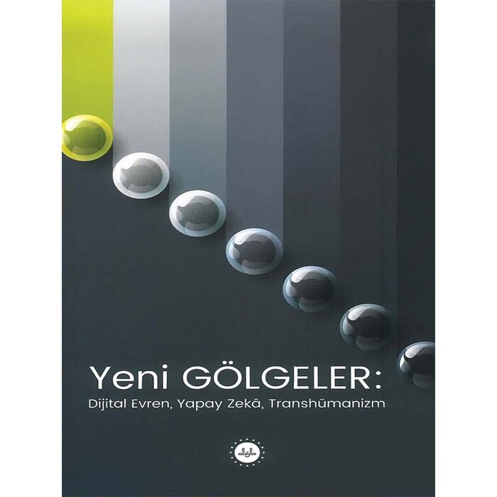 Diyanet İşleri Başkanlığı Yayınları YENI GOLGELER DIJITAL EVREN,YAPAY ZEKA,TRANSHUMANIZM