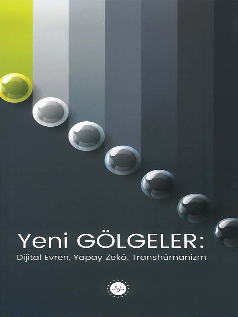Diyanet İşleri Başkanlığı Yayınları YENI GOLGELER DIJITAL EVREN,YAPAY ZEKA,TRANSHUMANIZM