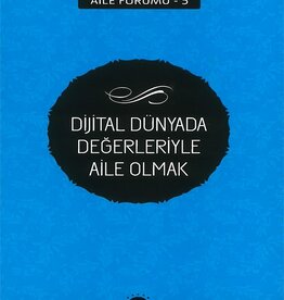 Diyanet İşleri Başkanlığı Yayınları DIJITAL DUNYADA DEGERLERIYLE AILE OLMAK