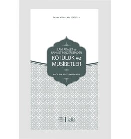 Ilahi Adalet Ve Rahmet Penceresinden Kotuluk Ve Musibetler Inanc Kitap Serisi 8