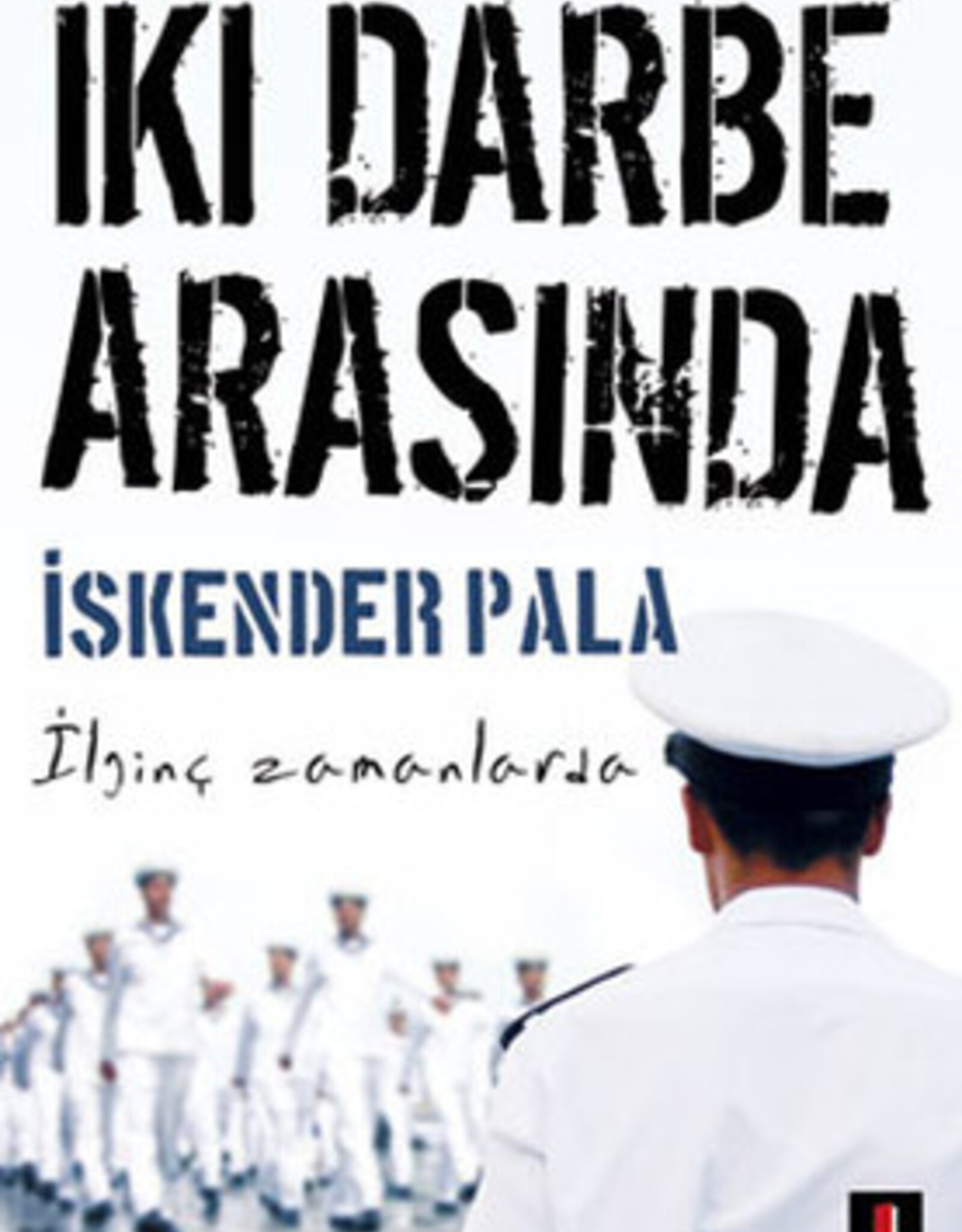 İki Darbe Arasında
