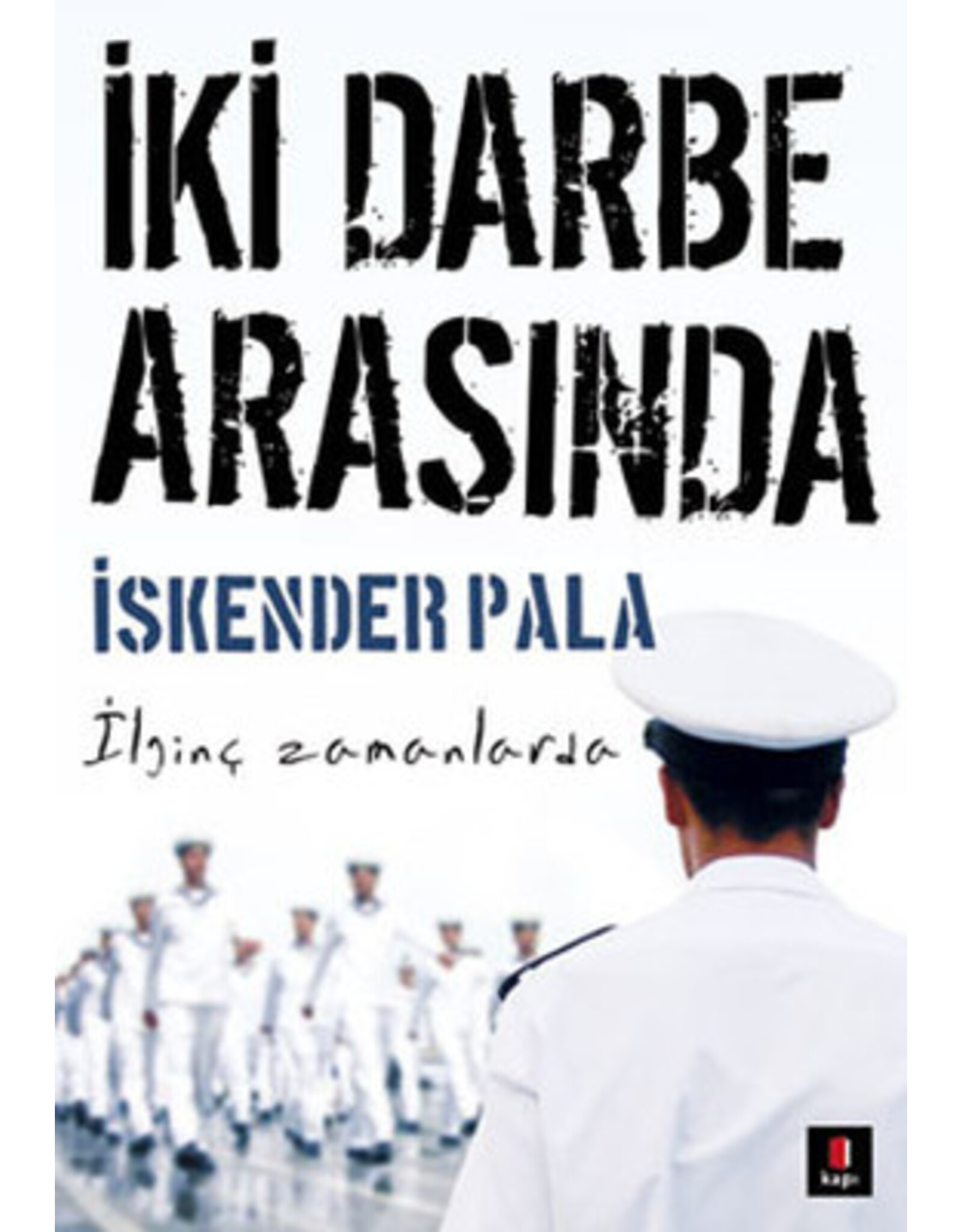 İki Darbe Arasında