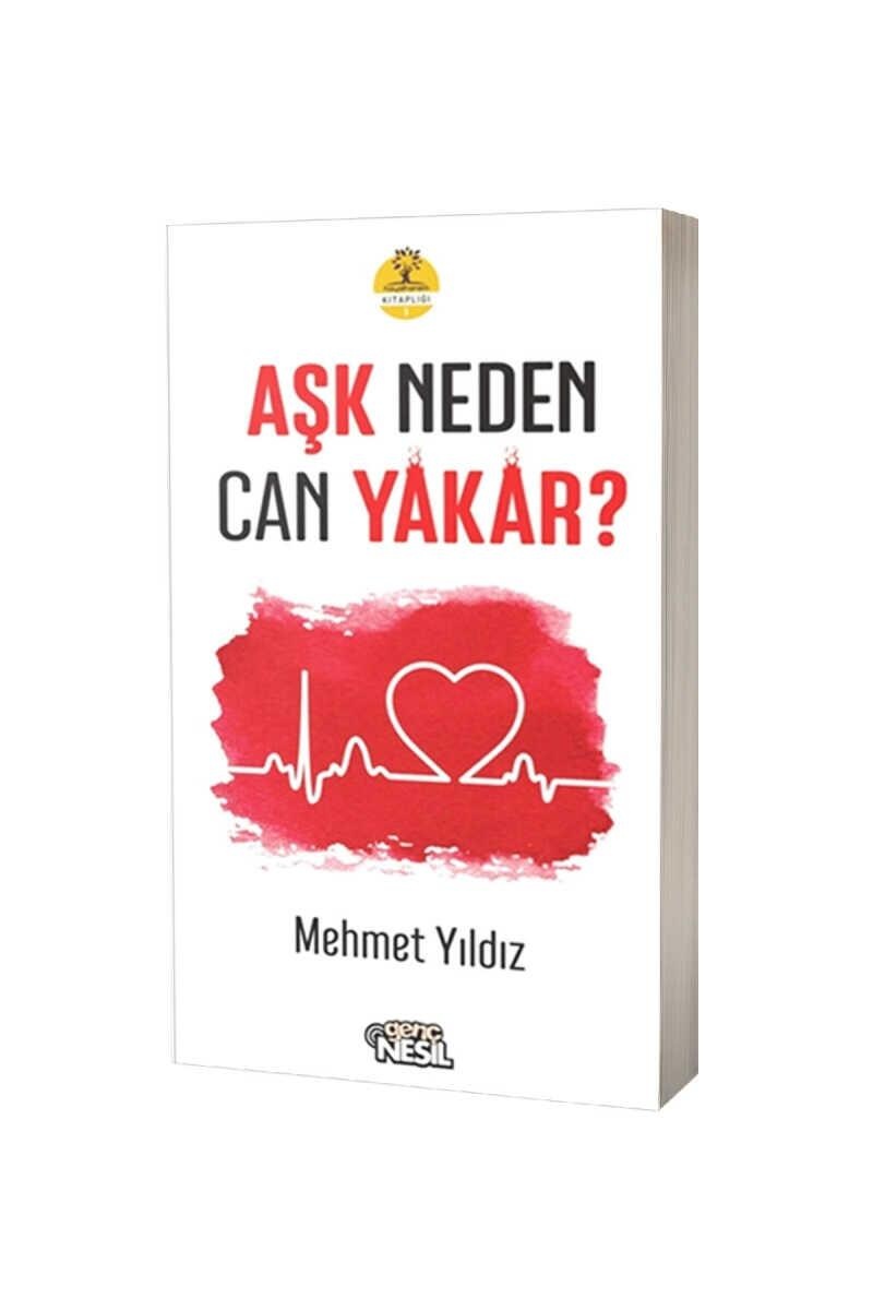 Mehmet Yıldız Ask Neden Can Yakar