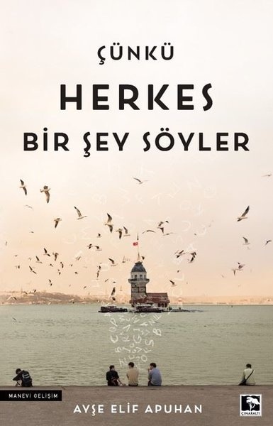Cunku herkes bırsey soyler