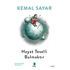 Hayat Teselli Bulmaktır