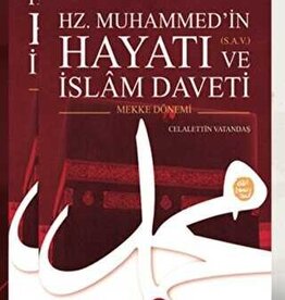 Hz. Muhammed’in s.a.v. Hayatı ve İslam Daveti