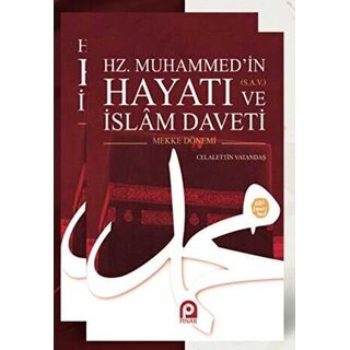 Celalettin Vatandas Hz. Muhammed’in s.a.v. Hayatı ve İslam Daveti