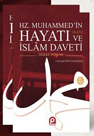 Celalettin Vatandas Hz. Muhammed’in s.a.v. Hayatı ve İslam Daveti