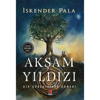 Iskender Pala Akşam Yıldızı-Bir Göbeklitepe Romanı