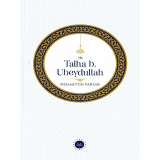 Nizamettin Parlak Hz. Talha b. Ubeydullah