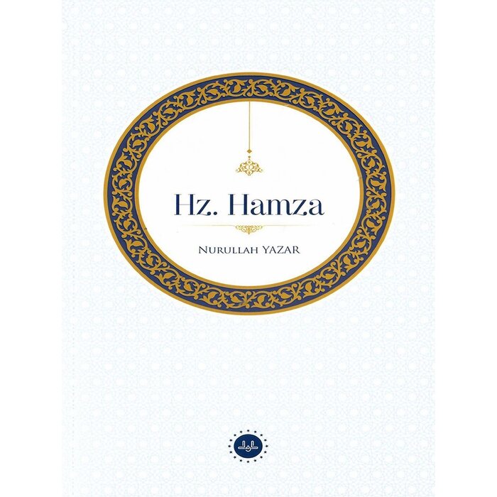 Nurullah Yazar Hz. Hamza