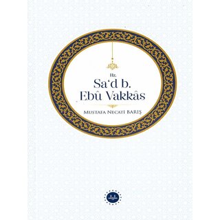 Mustafa Necati Baris Hz. Sad b. Ebu Vakkas