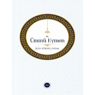 Dr. Şule Yüksel Uysal Hz. Ummu Eymen