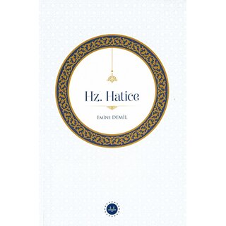 Emıne Demıl Hz. Hatice