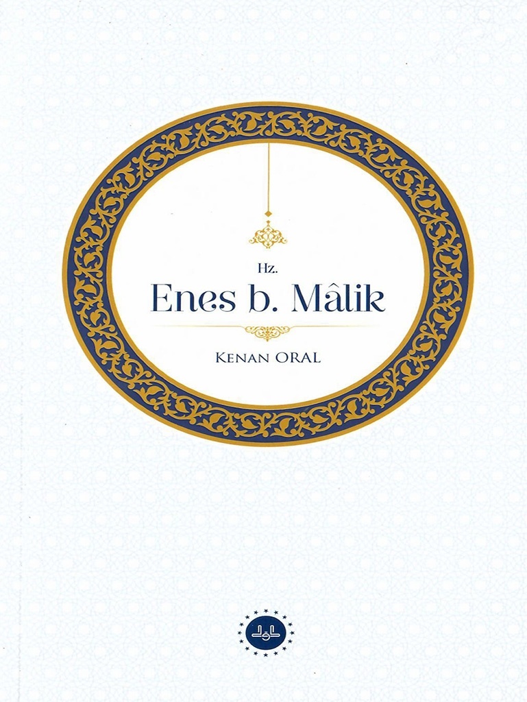 Kenan Oral Hz. Enes b. Malik