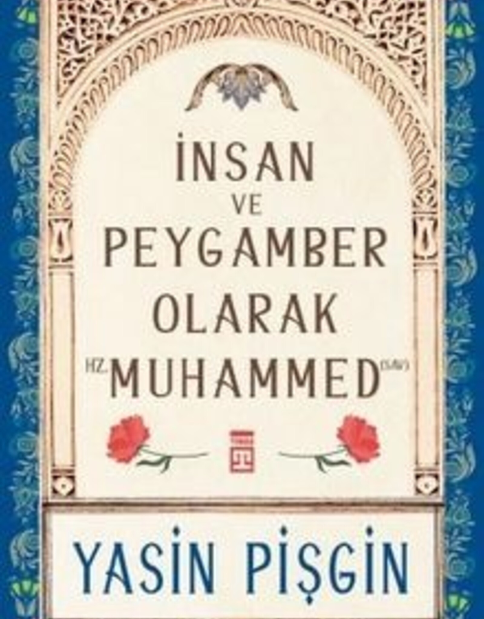 İnsan ve Peygamber Olarak Hz. Muhammed (sav)