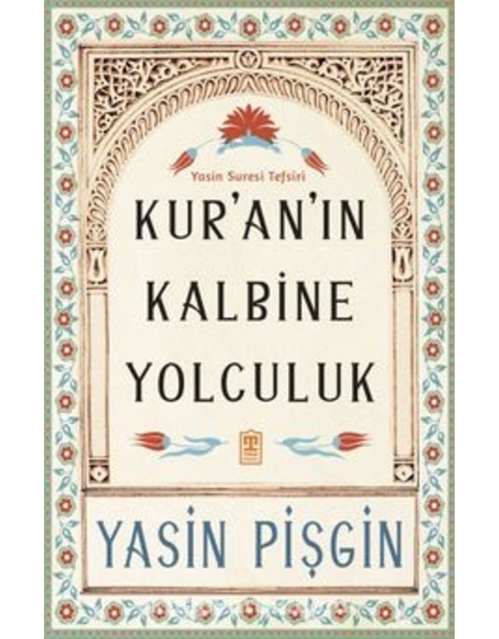 Kur'an'ın Kalbine Yolculuk