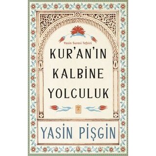 Kur'an'ın Kalbine Yolculuk