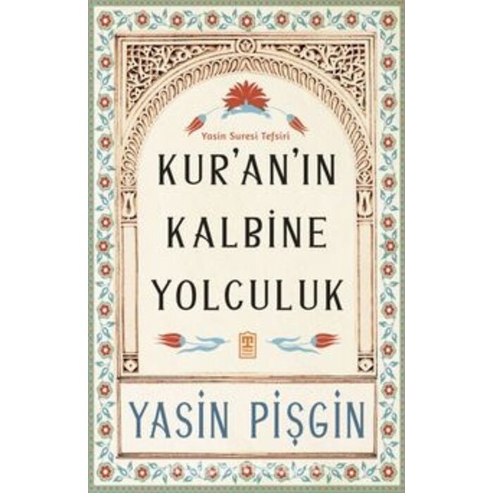 Kur'an'ın Kalbine Yolculuk