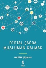 Dijital Çağda Müslüman Kalmak