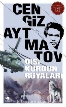 Cengiz Aytmatov Dişi Kurdun Rüyaları
