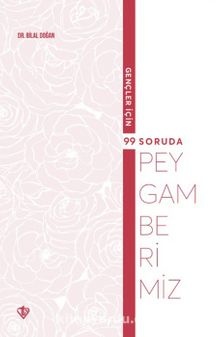 Gençler İçin 99 Soruda Peygamberimiz