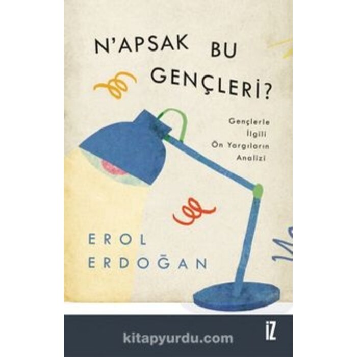 Erol Erdogan N’apsak Bu Gençleri?