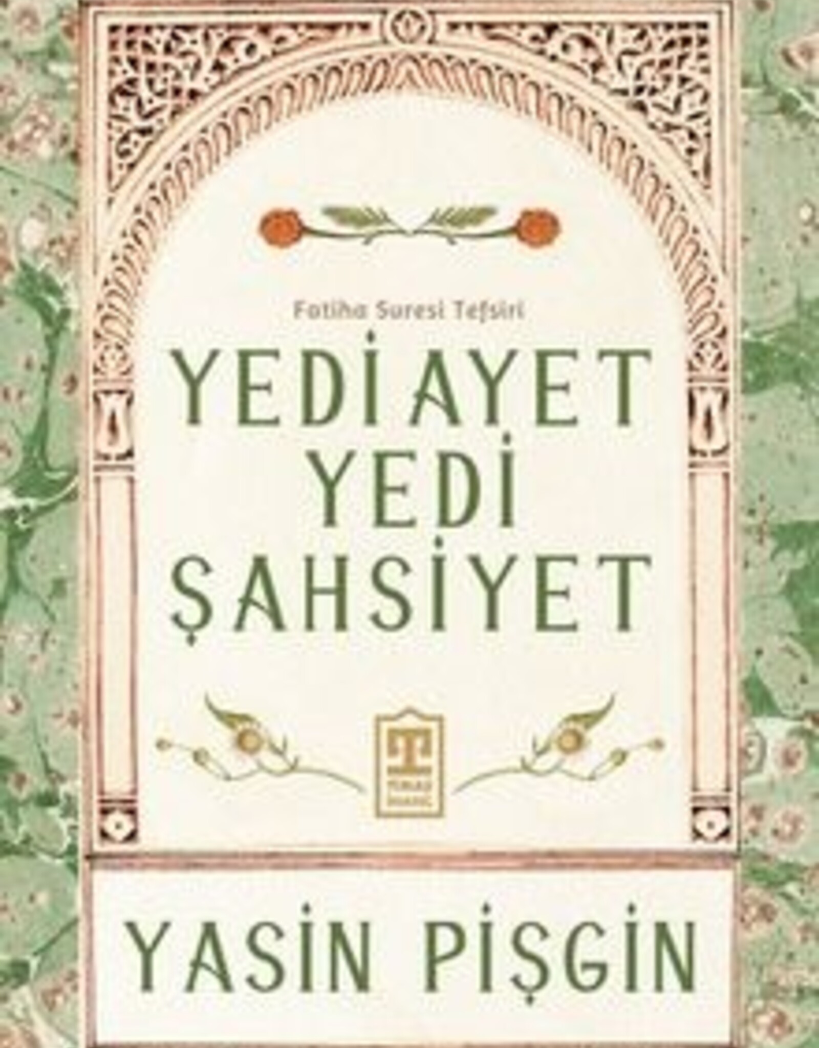 Yedi Ayet Yedi Şahsiyet Fatiha Suresi Tefsiri