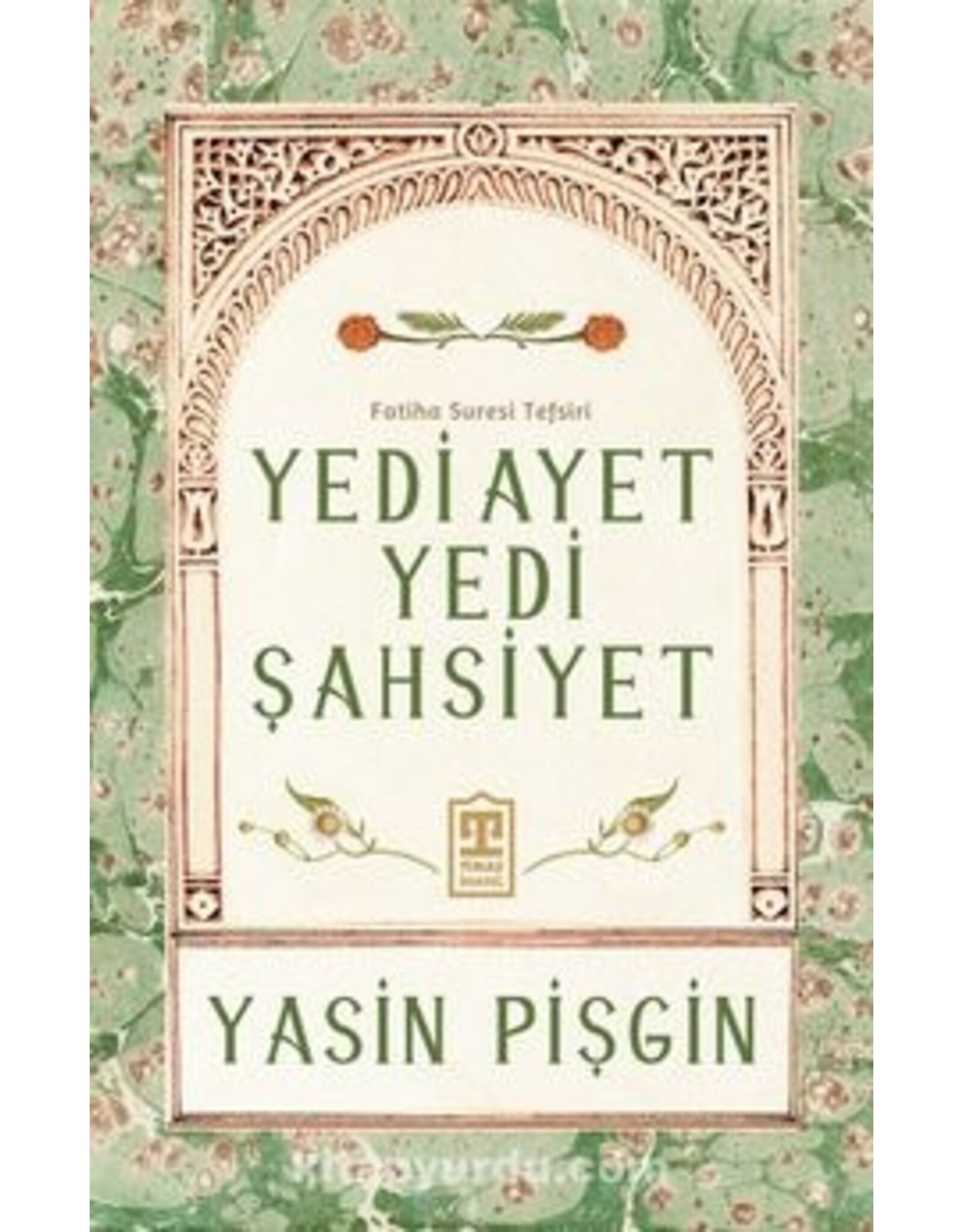 Yedi Ayet Yedi Şahsiyet Fatiha Suresi Tefsiri